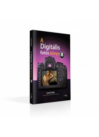 A digitális fotós könyv 4. A digitális fotós könyv 4.