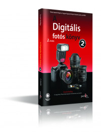 A digitális fotós könyv 2. - 2. kiadás (2018) A digitális fotós könyv 2. - 2. kiadás (2018)