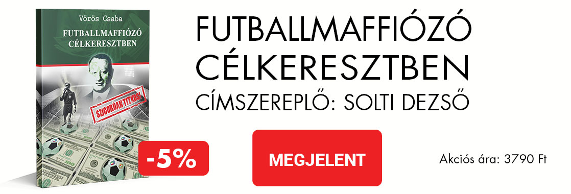 Futballmaffiózók célkeresztben