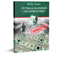 Futballmaffiózó célkeresztben