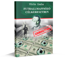 Futballmaffiózó célkeresztben